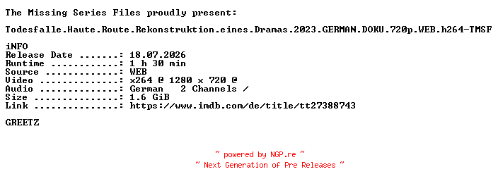 NFO for the release Todesfalle.Haute.Route.Rekonstruktion.eines.Dramas.2023.GERMAN.DOKU.720p.WEB.h264-TMSF by TMSF