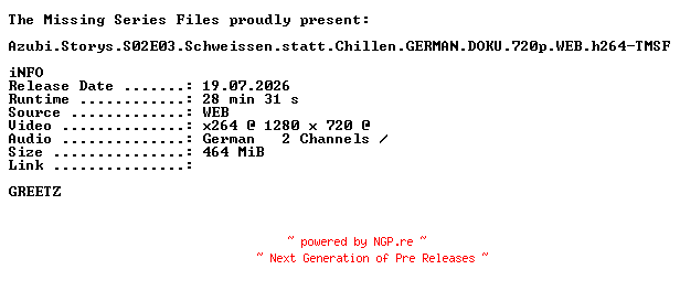 NFO for the release Azubi.Storys.S02E03.Schweissen.statt.Chillen.GERMAN.DOKU.720p.WEB.h264-TMSF by TMSF