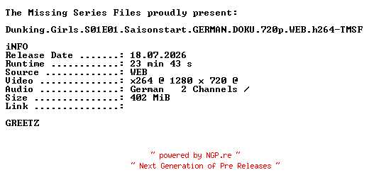 NFO for the release Dunking.Girls.S01E01.Saisonstart.GERMAN.DOKU.720p.WEB.h264-TMSF by TMSF