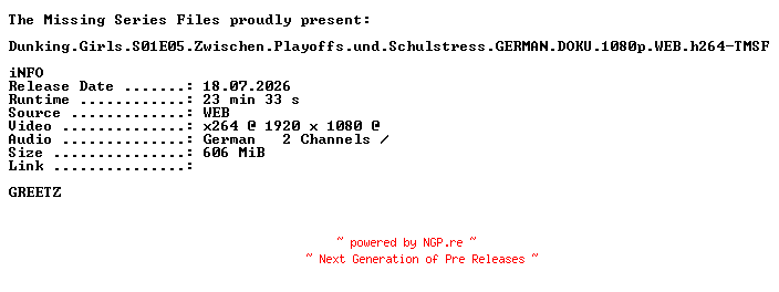 NFO for the release Dunking.Girls.S01E05.Zwischen.Playoffs.und.Schulstress.GERMAN.DOKU.1080p.WEB.h264-TMSF by TMSF