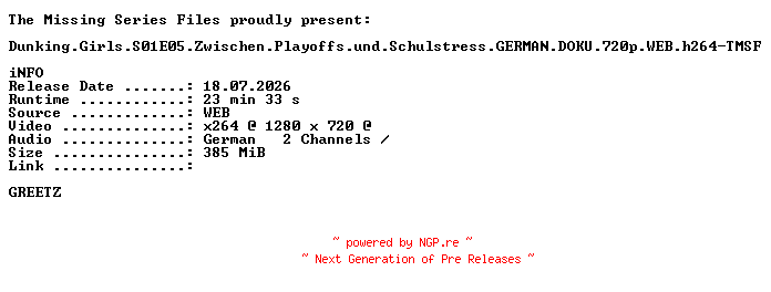 NFO for the release Dunking.Girls.S01E05.Zwischen.Playoffs.und.Schulstress.GERMAN.DOKU.720p.WEB.h264-TMSF by TMSF
