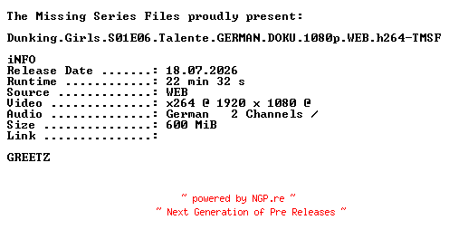 NFO for the release Dunking.Girls.S01E06.Talente.GERMAN.DOKU.1080p.WEB.h264-TMSF by TMSF