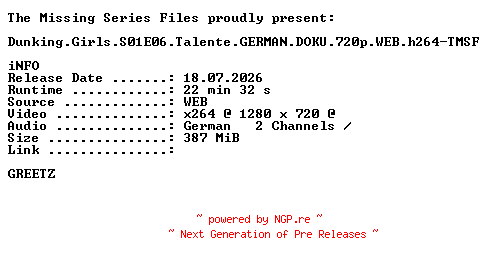 NFO for the release Dunking.Girls.S01E06.Talente.GERMAN.DOKU.720p.WEB.h264-TMSF by TMSF
