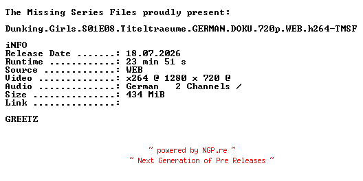 NFO for the release Dunking.Girls.S01E08.Titeltraeume.GERMAN.DOKU.720p.WEB.h264-TMSF by TMSF