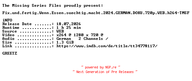 NFO for the release Fix.und.fertig.Wenn.Essen.suechtig.macht.2024.GERMAN.DOKU.720p.WEB.h264-TMSF by TMSF