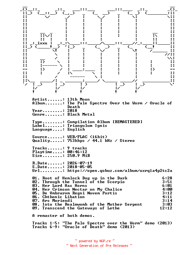 NFO for the release 13th_Moon-The_Pale_Spectre_Over_the_Worm__Oracle_of_Death-REMASTERED-16BIT-WEB-FLAC-2018-MOONBLOOD by MOONBLOOD