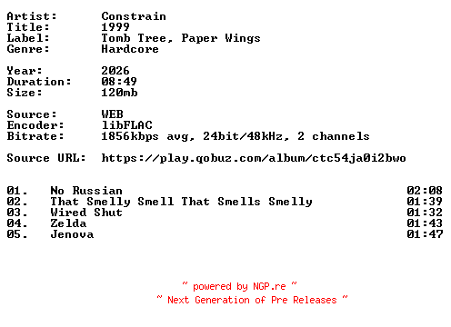 NFO for the release Constrain-1999-24BIT-WEB-FLAC-2026-VEXED by VEXED