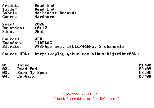 NFO for the release Dead_End-Dead_End-16BIT-WEB-FLAC-2026-VEXED by VEXED