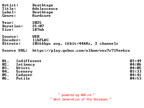 NFO for the release Deathtape-Adolescence-16BIT-WEB-FLAC-2025-VEXED by VEXED