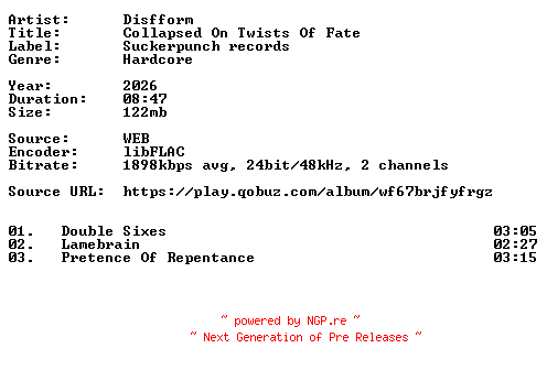 NFO for the release Disfform-Collapsed_On_Twists_Of_Fate-24BIT-WEB-FLAC-2026-VEXED by VEXED