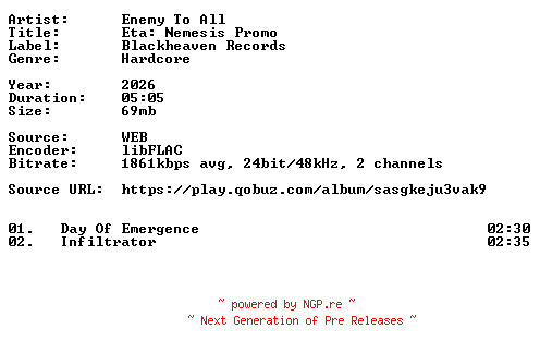NFO for the release Enemy_To_All-Eta_Nemesis_Promo-24BIT-WEB-FLAC-2026-VEXED by VEXED