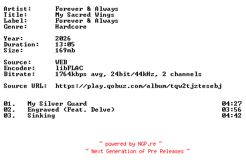 NFO for the release Forever_and_Always-My_Sacred_Wings-24BIT-WEB-FLAC-2026-VEXED by VEXED