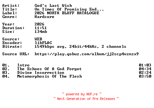 NFO for the release Gods_Last_Wish-On_Times_Of_Promising_End-24BIT-WEB-FLAC-2026-VEXED by VEXED