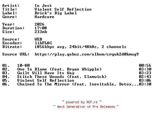NFO for the release In_Jest-Violent_Self_Reflection-24BIT-WEB-FLAC-2026-VEXED by VEXED
