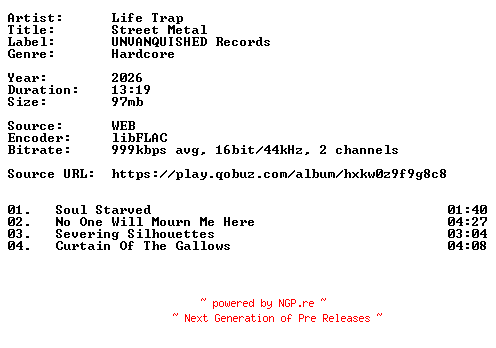 NFO for the release Life_Trap-Street_Metal-16BIT-WEB-FLAC-2026-VEXED by VEXED