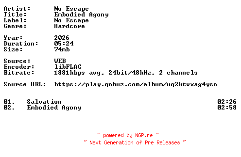 NFO for the release No_Escape-Embodied_Agony-24BIT-WEB-FLAC-2026-VEXED by VEXED