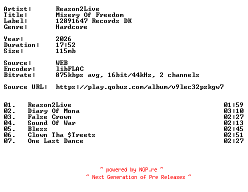 NFO for the release Reason2Live-Misery_Of_Freedom-16BIT-WEB-FLAC-2026-VEXED by VEXED