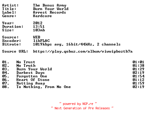 NFO for the release The_Bonus_Army-Burn_Your_World-16BIT-WEB-FLAC-2012-VEXED by VEXED