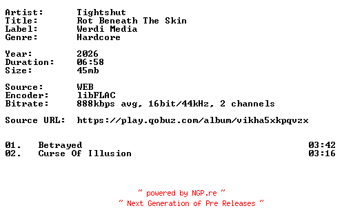NFO for the release Tightshut-Rot_Beneath_The_Skin-16BIT-WEB-FLAC-2026-VEXED by VEXED