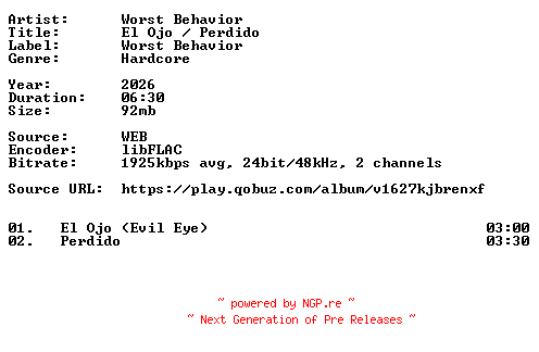 NFO for the release Worst_Behavior-El_Ojo_Perdido-24BIT-WEB-FLAC-2026-VEXED by VEXED