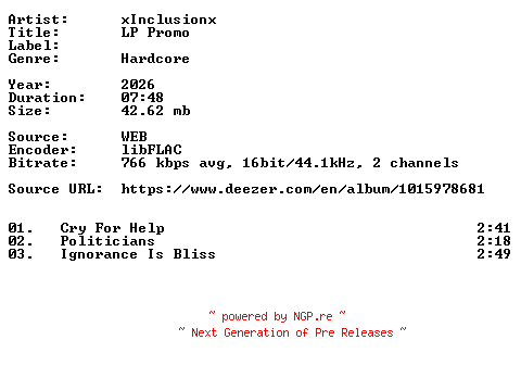 NFO for the release xInclusionx-LP_Promo-16BIT-WEB-FLAC-2026-VEXED by VEXED