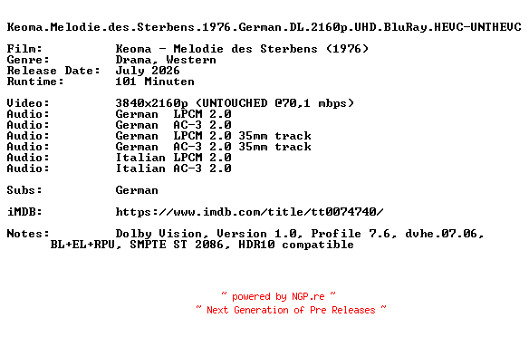 NFO for the release Keoma.Melodie.des.Sterbens.1976.German.DL.2160p.UHD.BluRay.HEVC-UNTHEVC by UNTHEVC