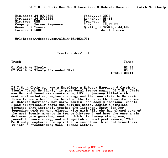 NFO for the release DJ_T.H._X_Chris_Van_Neu_X_Enerdizer_X_Roberta_Harrison_-_Catch_Me_Slowly-(FS314)-WEB-2026-FMC by FMC