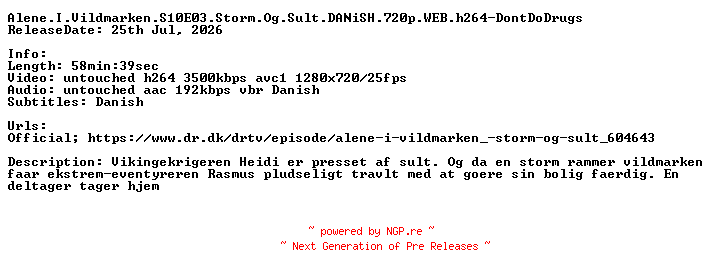 NFO for the release Alene.I.Vildmarken.S10E03.Storm.Og.Sult.DANiSH.720p.WEB.h264-DontDoDrugs by DontDoDrugs