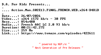 NFO for the release Action.Man.S02E13.FiNAL.FRENCH.WEB.x264-D4KiD by D4KiD