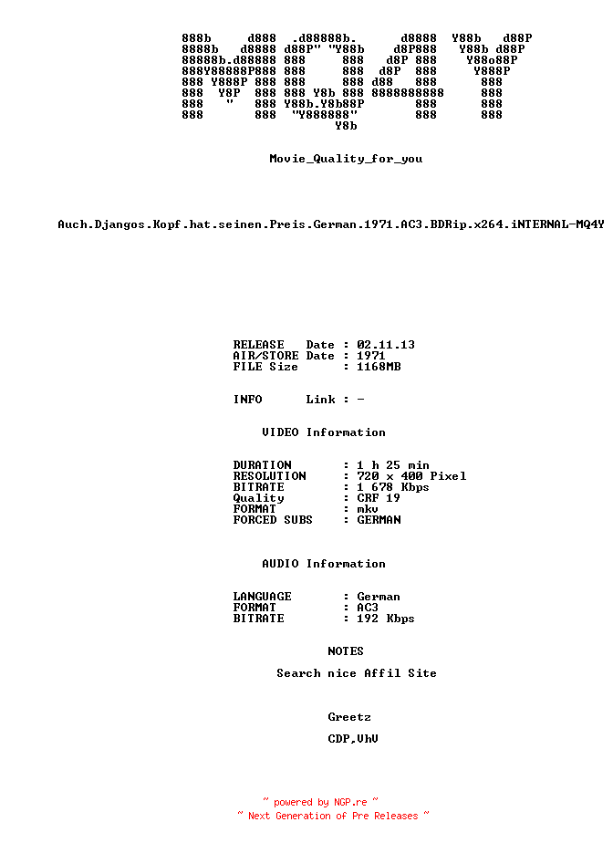 NFO for the release Auch.Djangos.Kopf.hat.seinen.Preis.German.1971.AC3.BDRip.x264.iNTERNAL-MQ4Y by MQ4Y