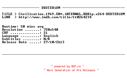 NFO for the release Civilisation.1969.E01.iNTERNAL.BDRip.x264-DEUTERiUM by DEUTERiUM