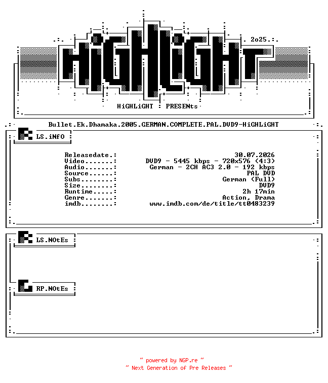 NFO for the release Bullet.Ek.Dhamaka.2005.GERMAN.COMPLETE.PAL.DVD9-HiGHLiGHT by HiGHLiGHT