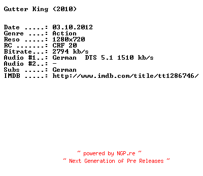 NFO for the release Gutter.King.2010.German.720p.BluRay.x264-DESPiTE by DESPiTE