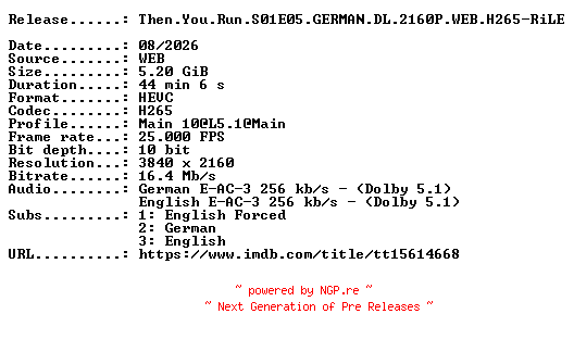 NFO for the release Then.You.Run.S01E05.GERMAN.DL.2160P.WEB.H265-RiLE by RiLE