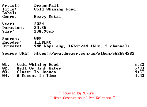 NFO for the release Dragonfall-Cold_Whining_Road-16BIT-WEB-FLAC-2024-VEXED by VEXED