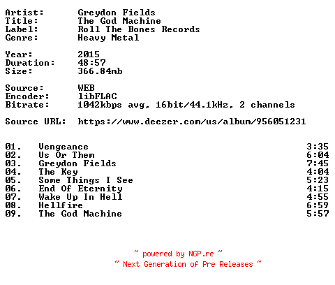 NFO for the release Greydon_Fields-The_God_Machine-16BIT-WEB-FLAC-2015-VEXED by VEXED