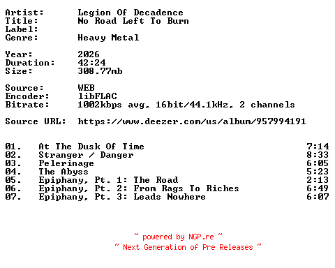 NFO for the release Legion_Of_Decadence-No_Road_Left_To_Burn-16BIT-WEB-FLAC-2026-VEXED by VEXED