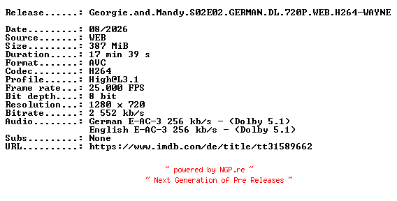 NFO for the release Georgie.and.Mandy.S02E02.GERMAN.DL.720P.WEB.H264-WAYNE by WAYNE