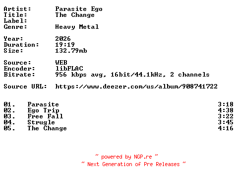 NFO for the release Parasite_Ego-The_Change-16BIT-WEB-FLAC-2026-VEXED by VEXED