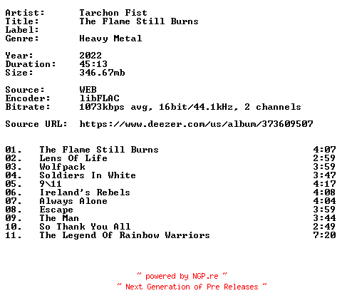 NFO for the release Tarchon_Fist-The_Flame_Still_Burns-16BIT-WEB-FLAC-2022-VEXED by VEXED