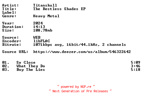 NFO for the release Titanskull-The_Restless_Shades_EP-16BIT-WEB-FLAC-2024-VEXED by VEXED