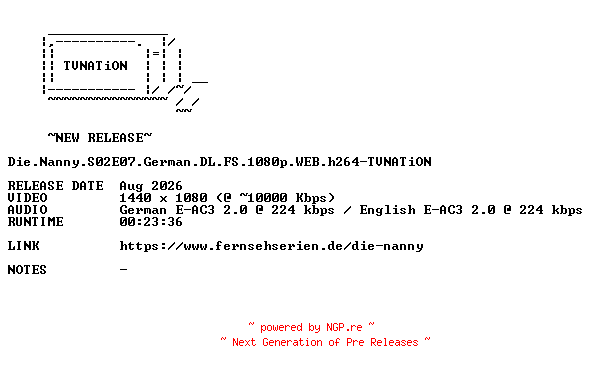 NFO for the release Die.Nanny.S02E07.German.DL.FS.1080p.WEB.h264-TVNATiON by TVNATiON