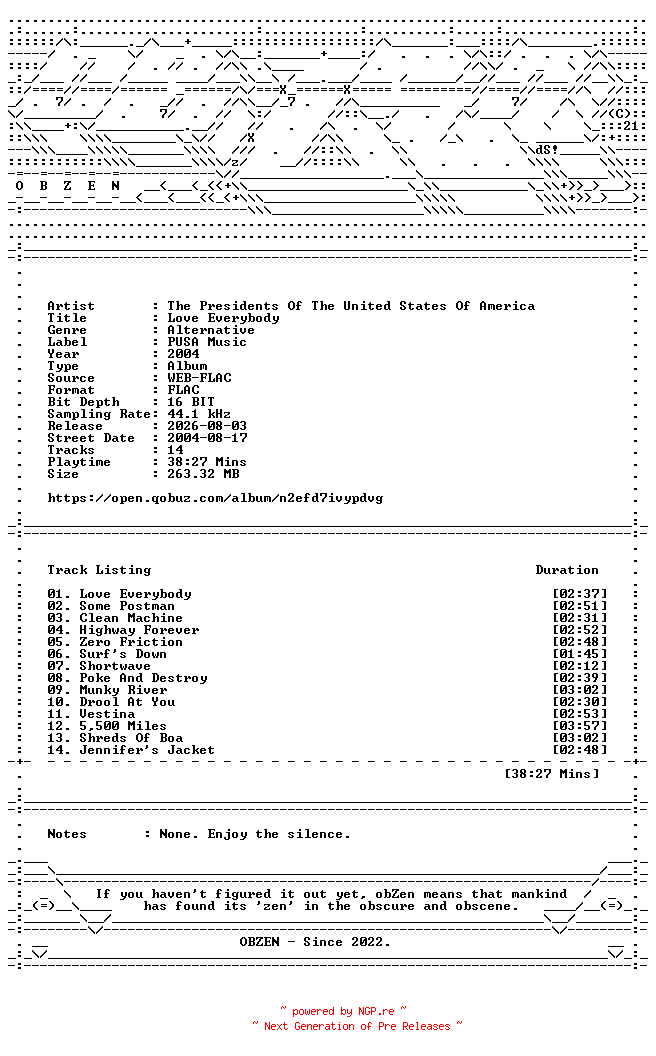 NFO for the release The_Presidents_Of_The_United_States_Of_America-Love_Everybody-16BIT-WEB-FLAC-2004-OBZEN by OBZEN