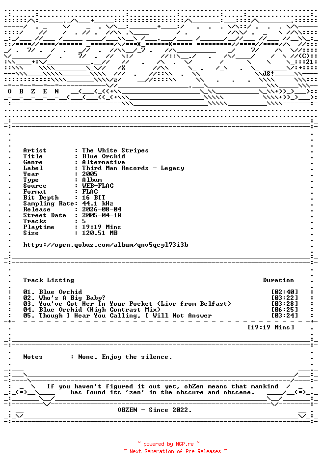NFO for the release The_White_Stripes-Blue_Orchid-EP-16BIT-WEB-FLAC-2005-OBZEN by OBZEN