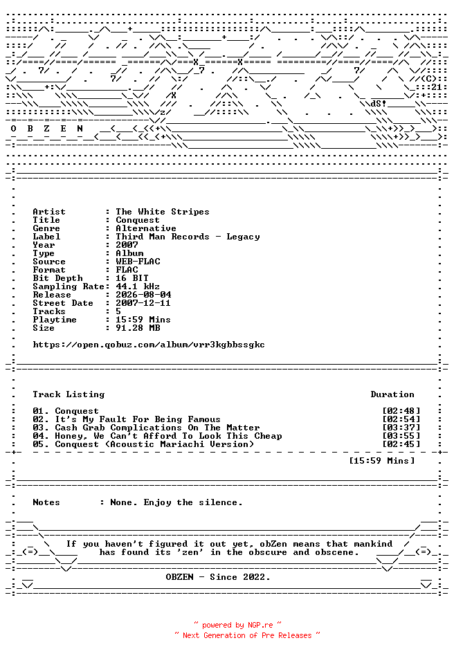 NFO for the release The_White_Stripes-Conquest-EP-16BIT-WEB-FLAC-2007-OBZEN by OBZEN