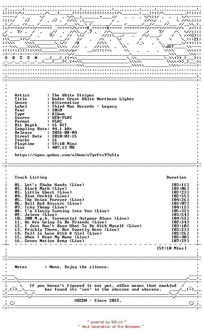 NFO for the release The_White_Stripes-Under_Great_White_Northern_Lights-16BIT-WEB-FLAC-2010-OBZEN by OBZEN