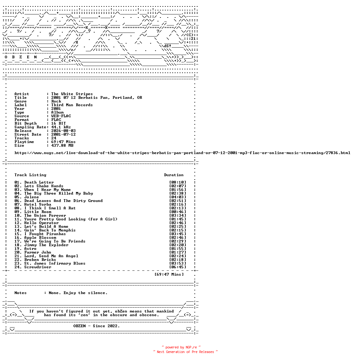 NFO for the release The_White_Stripes-2001_07_12_Berbatis_Pan_Portland_OR-16BIT-WEB-FLAC-2001-OBZEN by OBZEN