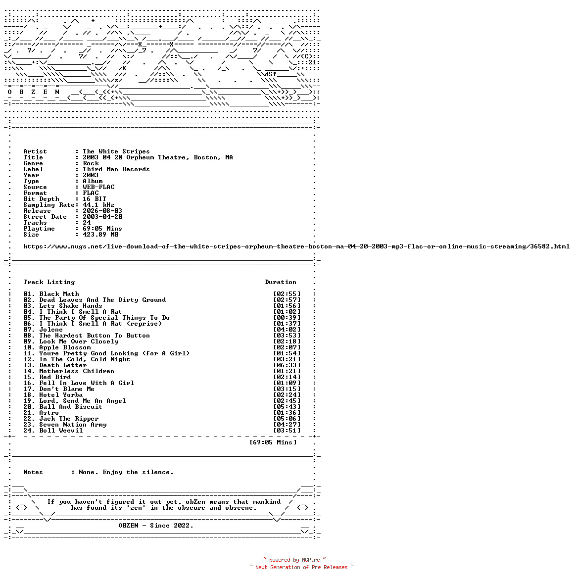 NFO for the release The_White_Stripes-2003_04_20_Orpheum_Theatre_Boston_MA-16BIT-WEB-FLAC-2003-OBZEN by OBZEN
