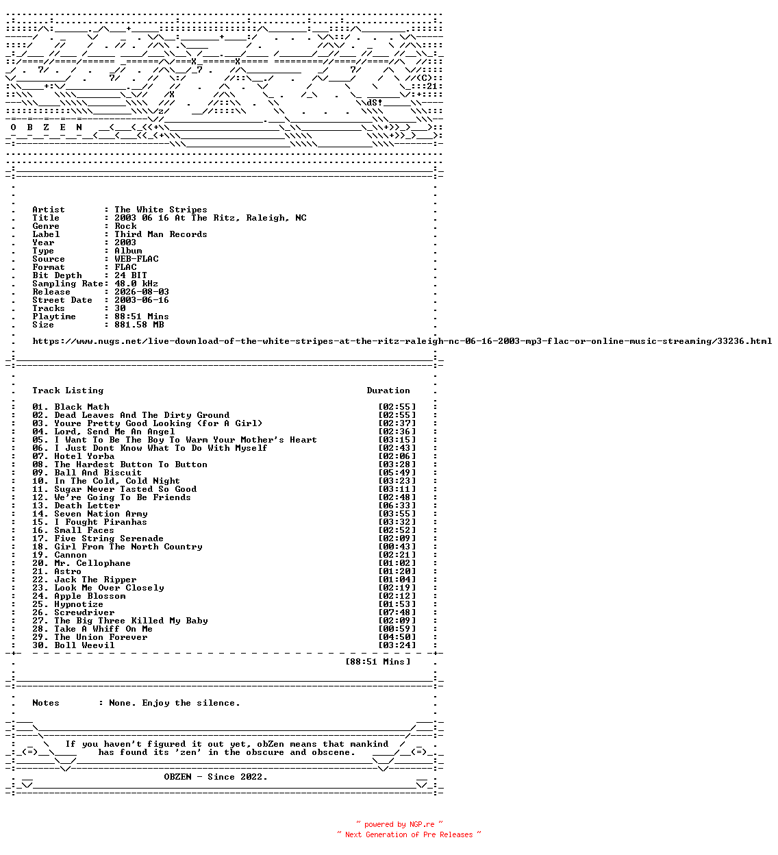 NFO for the release The_White_Stripes-2003_06_16_At_The_Ritz_Raleigh_NC-24BIT-48KHZ-WEB-FLAC-2003-OBZEN by OBZEN