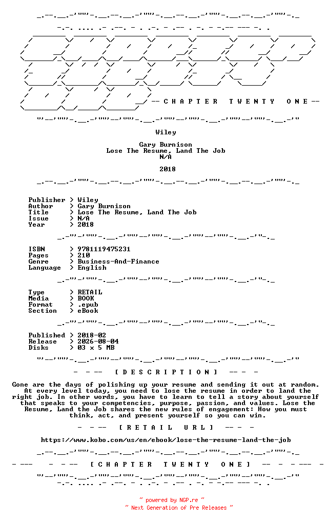 NFO for the release Gary.Burnison.-.Lose.The.Resume.Land.The.Job.2018.RETAIL.EPUB.eBook-CTO by CTO